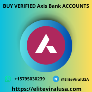Buy Verified Axis Bank Accounts